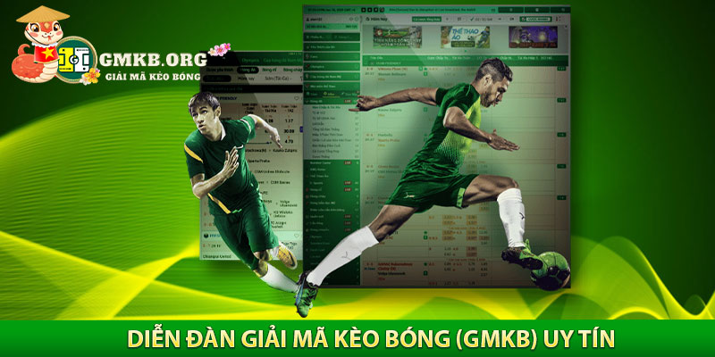 Diễn đàn giải mã kèo bóng (GMKB) uy tín